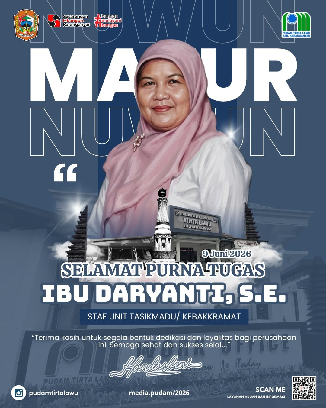 SELAMAT PURNA TUGAS IBU DARYANTI, S.E. TERIMA KASIH ATAS DEDIKASI LOYALITAS UNTUK PUDAM TIRTA LAWU